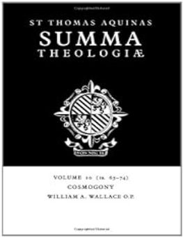 SUMMA THEOLOGIAE: VOLUME 10, COSMOGONY: 1A. 65-74